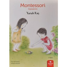 Binbir Göz Kitap Montessori Öykülerim - Yaralı Kuş