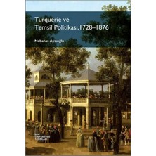 Binbir Göz Kitap Turquerie ve Temsil Politikası, 1728-1876