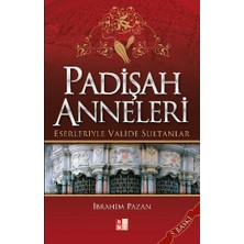 Binbir Göz Kitap Padişah Anneleri - Eserleriyle Valide Sultanlar