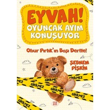 Binbir Göz Kitap Obur Pırtıkın Başı Dertte! - Eyvah! Oyuncak Ayım Konuşuyor 1