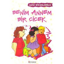 Binbir Göz Kitap Benim Annem Bir Çiçek