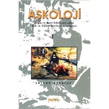 Binbir Göz Kitap Aşkoloji 1. Cilt Doğu ve Batı Edebiyatından Aşk ve Tutku Şiirleri Antolojisi