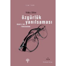 Binbir Göz Kitap Özgürlük Yanılsaması
