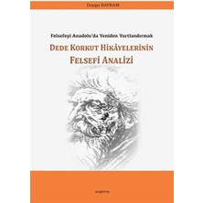 Binbir Göz Kitap Dede Korkut Hikayelerinin Felsefi Analizi