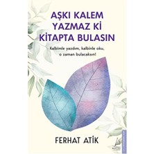 Binbir Göz Kitap Aşkı Kalem Yazmaz Ki Kitapta Bulasın Kalbimle Yazdım, Kalbinle Oku, O Zaman Bulacaksın!