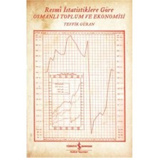 Binbir Göz Kitap Resmi Istatistiklere Göre Osmanlı Toplum ve Ekonomisi