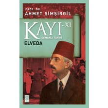 Binbir Göz Kitap Osmanlı Tarihi Kayı 11 -  Elveda