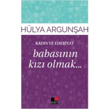 Binbir Göz Kitap Kadın ve Edebiyat Babasının Kızı Olmak