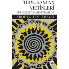 Binbir Göz Kitap Türk Şaman Metinleri - Efsaneler ve Memoratlar