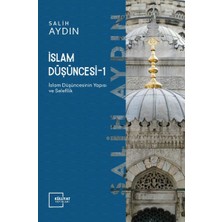 Binbir Göz Kitap Islam Düşüncesi 1 / Islam Düşüncesinin Yapısı ve Selefilik