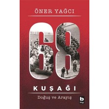 Binbir Göz Kitap 68 Kuşağı Kuşağı - Doğuş ve Arayış