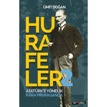 Binbir Göz Kitap Hurafeler 2 - Atatürk’e Yönelik Kara Propaganda