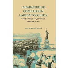 Binbir Göz Kitap Imparatorluk Çözülürken Umuda Yolculuk - Cebel-I Lübnan ve Çevre