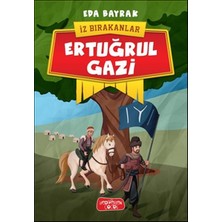 Binbir Göz Kitap Iz Bırakanlar - Ertuğrul Gazi