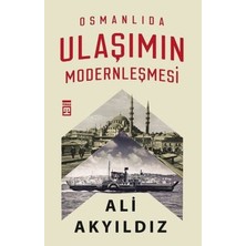 Binbir Göz Kitap Osmanlıda Ulaşımın Modernleşmesi