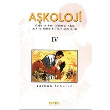 Binbir Göz Kitap Aşkoloji 4. Cilt Doğu ve Batı Edebiyatından Aşk ve Tutku Şiirleri Antolojisi