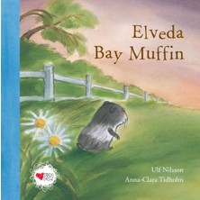 Binbir Göz Kitap Elveda Bay Muffin (Ciltli)