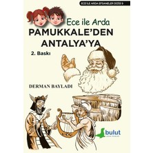 Binbir Göz Kitap Ece ile Arda Efsaneler Dizisi - Pamukkale'den Antalya'ya