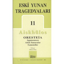 Binbir Göz Kitap Eski Yunan Tragedyaları 11/aiskhülos'un Oresteia Üçlemesi, Agamemnon, Adak Sunucular, Eumenidler