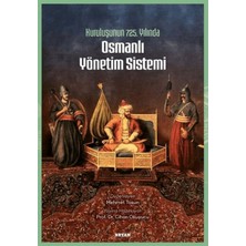 Binbir Göz Kitap Kuruluşunun 725. Yılında Osmanlı Yönetim Sistemi