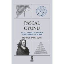 Binbir Göz Kitap Pascal Oyunu  Hz. Ali, Gazzali ve Pascal'a Göre Ahirete Zar Atmak