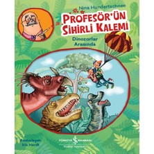 Binbir Göz Kitap Profesör'ün Sihirli Kalemi - Dinozorlar Arasında