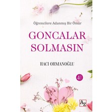 Binbir Göz Kitap Öğrencilere Adanmış Bir Ömür Goncalar Solmasın