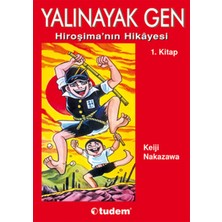 Binbir Göz Kitap Yalınayak Gen 1. Kitap Hiroşima'nın Hikayesi
