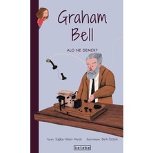 Ketebe Çocuk Parlak Fikirler-Graham Bell