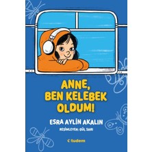 Binbir Göz Kitap Anne, Ben Kelebek Oldum!