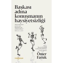 Binbir Göz Kitap Başkası Adına Konuşmanın Haysiyetsizliği