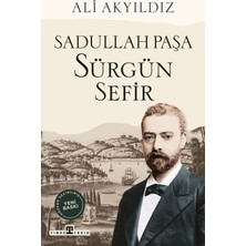 Timaş Yayınları Sürgün Sefir Sadullah Paşa - Ali Akyıldız