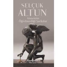 Binbir Göz Kitap Annemin Öğretmediği Şarkılar