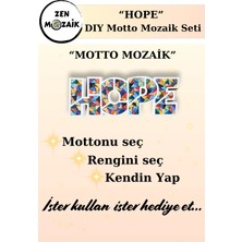 Zen Mozaik Motto Mozaik Seti - Hope - Kendin Yap Mozaik Seti (Masaüstünde Ayakta Durabilen Aksesuar / Obje)