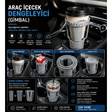 Saf Hobi Araç Içecek Dengeleyici (Gimbal) – Dökülmeye Karşı Akıllı Çözüm