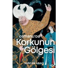 Osmanlı’da Korkunun Gölgesi