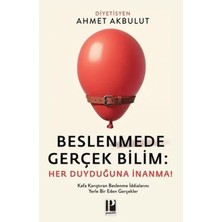 Beslenmede Gerçek Bilim: Her Duyduğuna Inanma