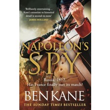 Napoleon's Spy: The Historical Adventure About Napoleon, Hero Of Ridley Scott’s Hollywood Blockbuster