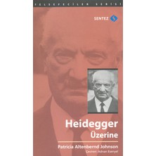 Sentez Heidegger Üzerine