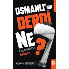 Nesil Yayınları Osmanlı'nın Derdi Ne? - Osmanlı'da Krizler
