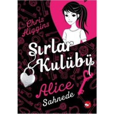 Beyaz Balina Yayınları Sırlar Kulübü 1 - Alice Sahnede
