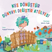İthaki Çocuk Yayınları Kes Dönüştür Dünyayı Değiştir Atölyesi