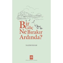 Ötüken Neşriyat Bir Göç Ne Bırakır Ardında