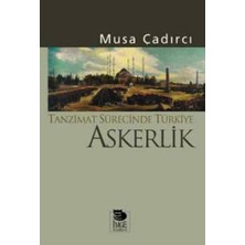 İmge Kitabevi Yayınları Tanzimat Sürecinde Türkiye-Askerlik