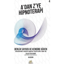 Nar Ağacı Yayınları Benlik Saygısı ve Kendine Güven - A’dan Z’ye Hipnoterapi - 4. Kitap
