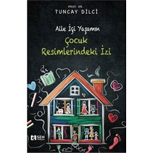 Sen Yayınları Aile Içi Yaşamın Çocuk Resimlerindeki Izi