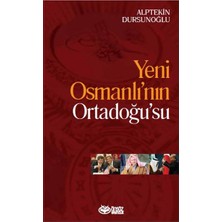Önsöz Yayıncılık Yeni Osmanlı’nın Ortadoğu’su