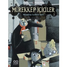 1001 Çiçek Kitaplar Mürekkep Içiciler 3 - Mürekkep Içicilerin Şehri