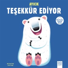 1001 Çiçek Kitaplar Merhaba Küçük Deha - Ayıcık Teşekkür Ediyor