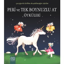 1001 Çiçek Kitaplar Peri ve Tek Boynuzlu At Öyküleri / Çocuğumla Birlikte Okuyabileceğim Öyküler